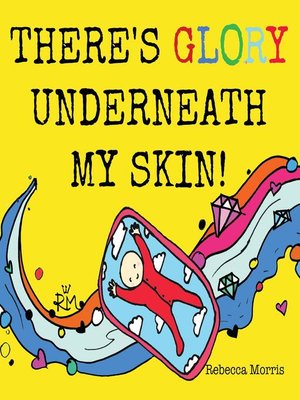 cover image of There's Glory underneath my Skin